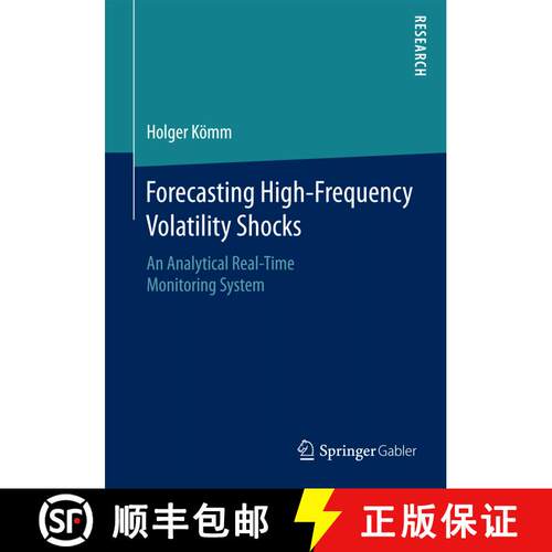 【3-4周达】Forecasting High-Frequency Volatility Shocks : An Analytical Real-Time Monitoring System (... [9783658125950]