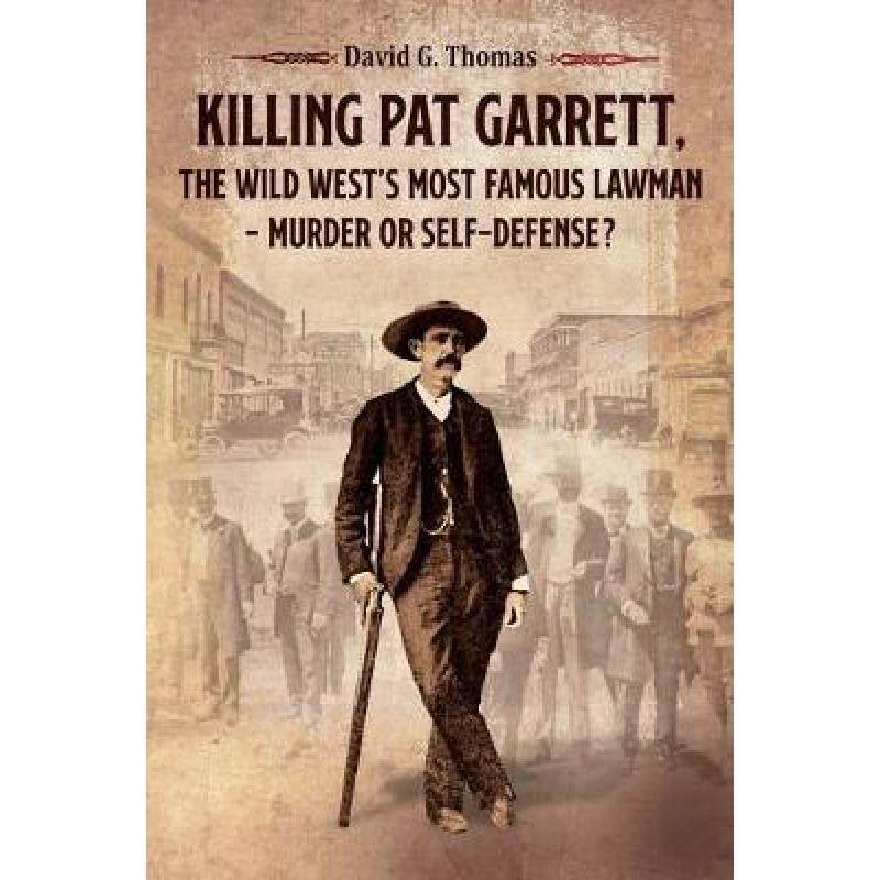 预订 killing pat garrett, the wild wests. [9780982870945]