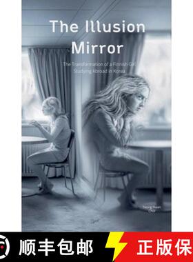 【3-4周达】The Illusion Mirror: The Transformation of a Finnish Girl Studying Abroad in Korea [9798227105110]