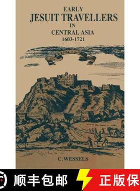 【3-4周达】Early Jesuit Travellers in Central Asia, 1603-1721 [9789401767361]