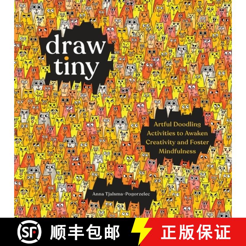 【3-4周达】Draw Tiny: Artful Doodling Activities to Awaken Creativity and Foster Mindfulness [9781635869651]