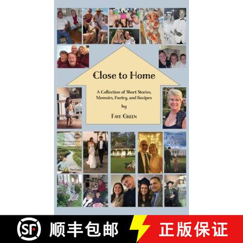 【3-4周达】精装 Close to Home: A Collection of Short Stories, Memoirs, Poetry, and Recipes [9781628063974]