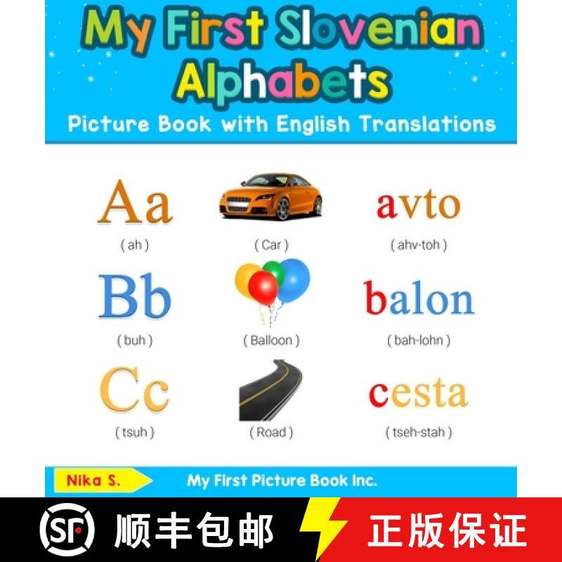 【3-4周达】My First Slovenian Alphabets Picture Book with English Translations: Bilingual Early Learn... [9780369601544]