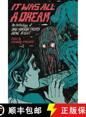 【3-4周达】It Was All A Dream: An Anthology Of Bad Horror Tropes Done Right [9798986920221]