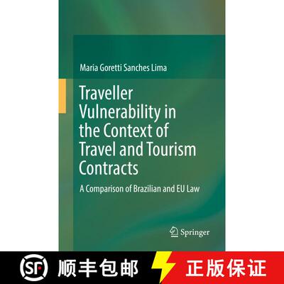 【3-4周达】精装 Traveller Vulnerability in the Context of Travel and Tourism Contracts : A Comparison... [9783319983752]