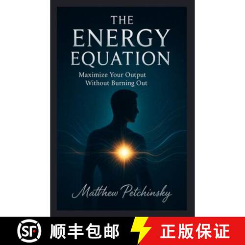 【3-4周达】The Energy Equation: Maximize Your Output Without Burning Out [9798348223311]
