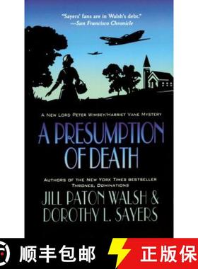 【3-4周达】A Presumption of Death: A Lord Peter Wimsey/Harriet Vane Mystery [9781250017444]