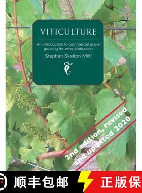 预订 Viticulture - 2nd Edition: An introduction to commercial grape growing for wine production [9780993123559]
