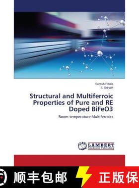 预订 Structural and Multiferroic Properties of Pure and Re Doped Bifeo3 [9783659122408]