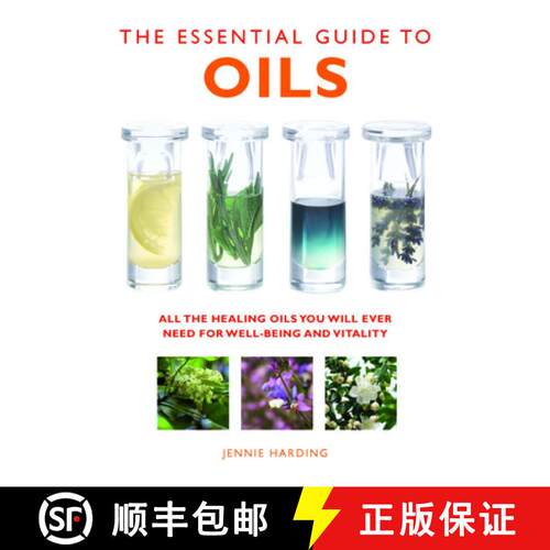 【3-4周达】The Essential Guide to Oils – All the Oils You Will Ever Need for Health, Vitality and We... [9781780285160]