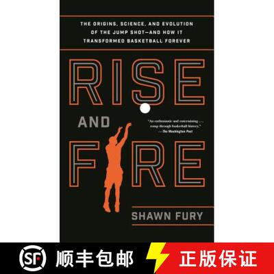 【3-4周达】Rise and Fire: The Origins, Science, and Evolution of the Jump Shot--And How It Transforme... [9781250116659]