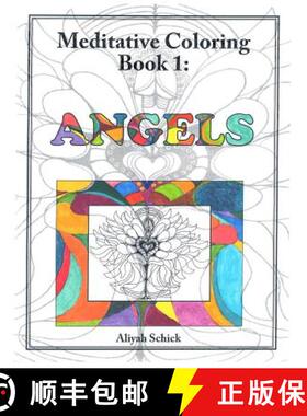 预订 Angels: Meditative Coloring Book 1: Adult Coloring for relaxation, stress reduction, meditation,... [9780984412525]