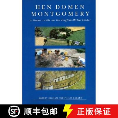 【3-4周达】Hen Domen, Montgomery: A Timber Castle on the English-Welsh Border: A Final Report [9780859896528]