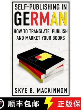 【3-4周达】Self-Publishing in German: How to Translate, Publish and Market your Books [9781913556341]