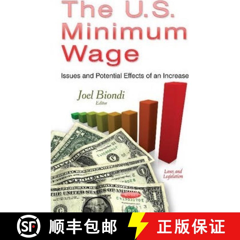 【3-4周达】The U.S. Minimum Wage: Issues and Potential Effects of an Increase [9781631176890]