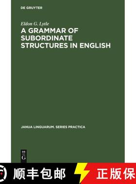 预订 A Grammar of Subordinate Structures in English [9789027926302]