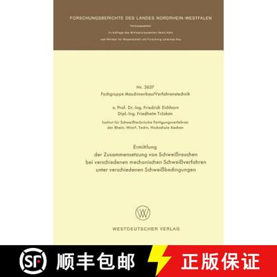 【3-4周达】Ermittlung Der Zusammensetzung Von Schweissrauchen Bei Verschiedenen Mechanischen Schweiss... [9783531026374]