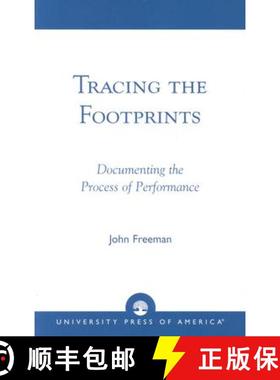【3-4周达】Tracing the Footprints : Documenting the Process of Performance [9780761825104]