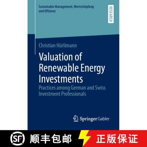 【3-4周达】Valuation of Renewable Energy Investments : Practices among German and Swiss Investment Pr... [9783658274689]
