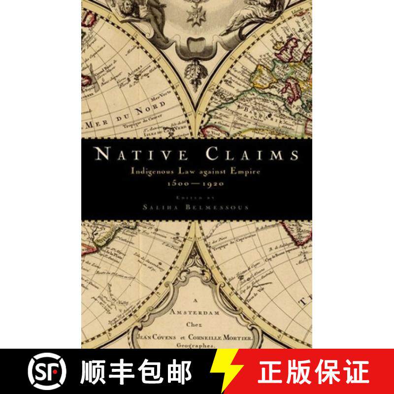 【3-4周达】Native Claims: Indigenous Law Against Empire, 1500-1920 [9780199386116]