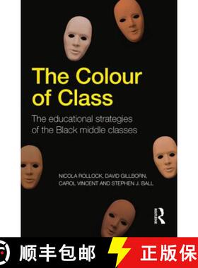 【3-4周达】The Colour of Class : The educational strategies of the Black middle classes [9780415809825]