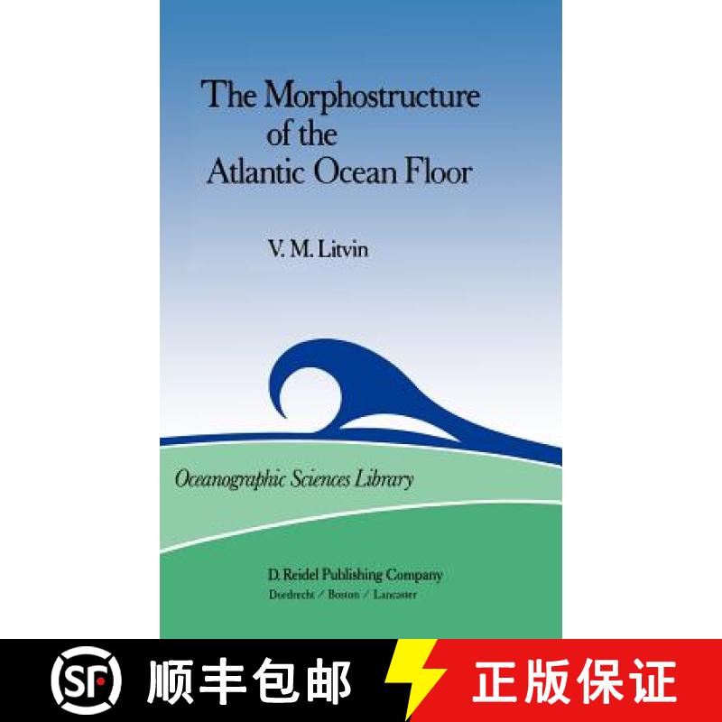 【3-4周达】The Morphostructure of the Atlantic Ocean Floor : Its Development in the Meso-Cenozoic [9789027715098]