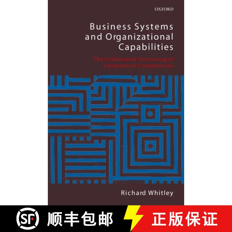 【3-4周达】Business Systems and Organizational Capabilities: The Institutional Structuring of Competi... [9780199205189]
