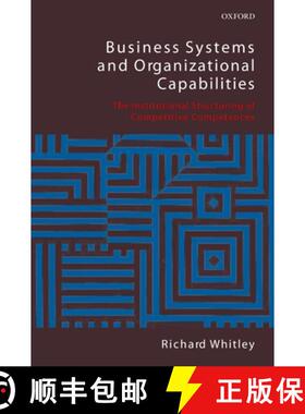 【3-4周达】Business Systems and Organizational Capabilities: The Institutional Structuring of Competi... [9780199205189]
