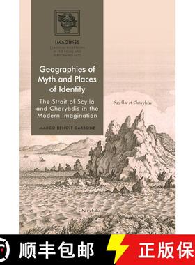 【3-4周达】Geographies of Myth and Places of Identity: The Strait of Scylla and Charybdis in the Mode... [9781350194656]