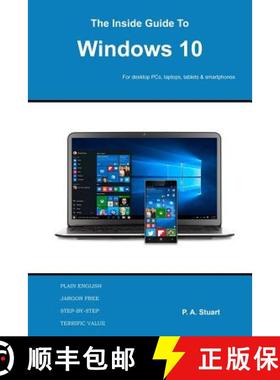 【3-4周达】The Inside Guide to Windows 10: For desktop computers, laptops, tablets and smartphones [9780993266195]