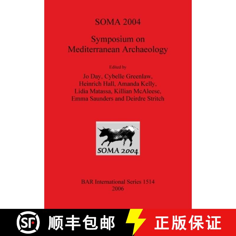 【2-3周达】SOMA 2004 Symposium on Mediterranean Archaeology: Symposium on Mediterranean Archaeology. ... [9781841719474]