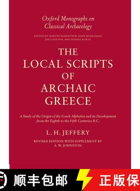 【3-4周达】The Local Scripts of Archaic Greece: A Study of the Origin of the Greek Alphabet and Its D... [9780198140610]