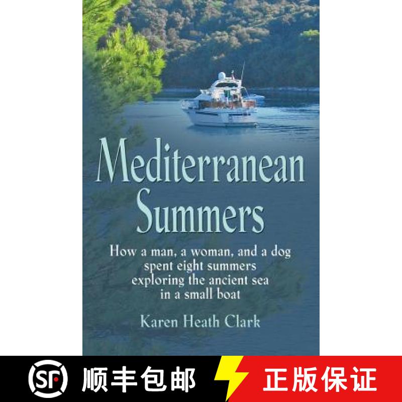 【3-4周达】Mediterranean Summers: How a Man, a Woman and a Dog Spent Eight Summers Exploring the Anci... [9781626469068]