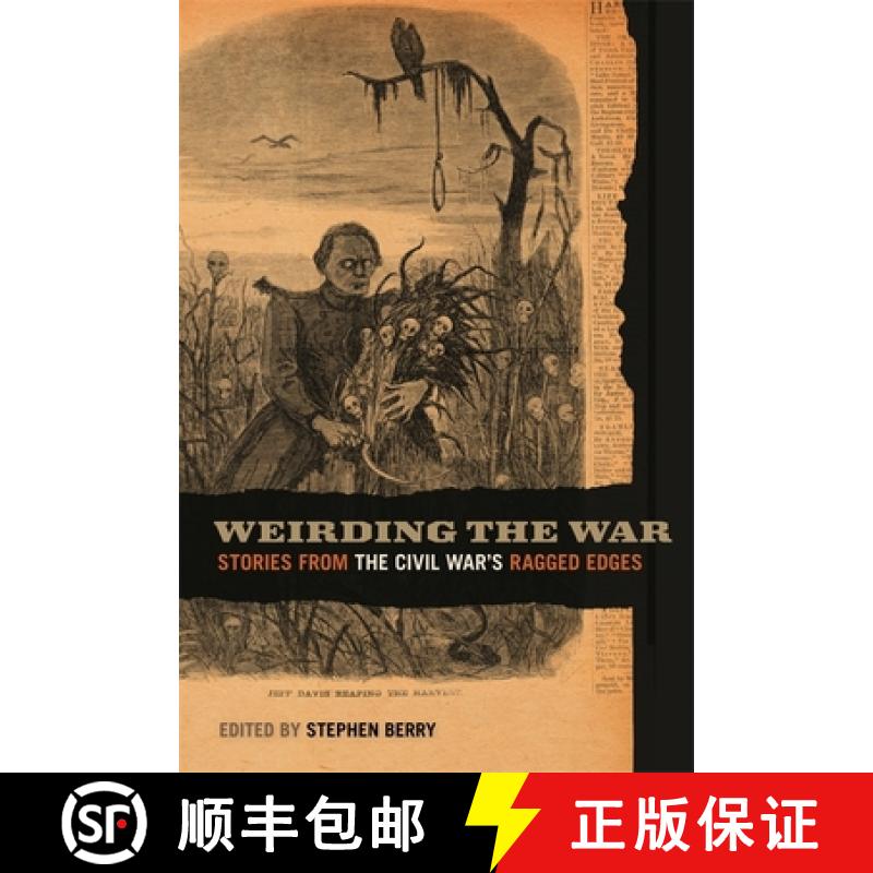 【2-3周达】Weirding the War: Stories from the Civil War's Ragged Edges [9780820334134]