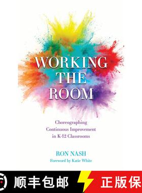 【3-4周达】Working the Room : Choreographing Continuous Improvement in K-12 Classrooms [9781475873290]