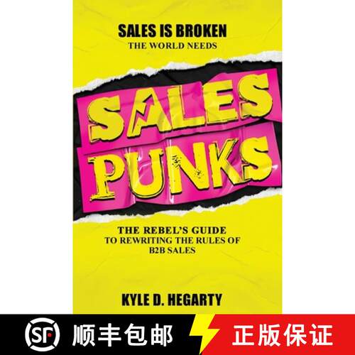 【3-4周达】Sales Punks: The Rebel's Guide to Rewriting the Rules of B2B Sales [9789819427277]