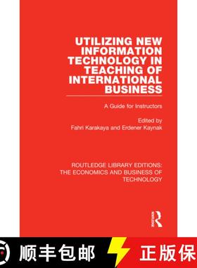 【3-4周达】Utilizing New Information Technology in Teaching of International Business: A Guide for In... [9781138478985]