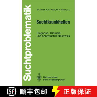 【3-4周达】Suchtkrankheiten: Diagnose, Therapie und analytischer Nachweis [9783540192787]