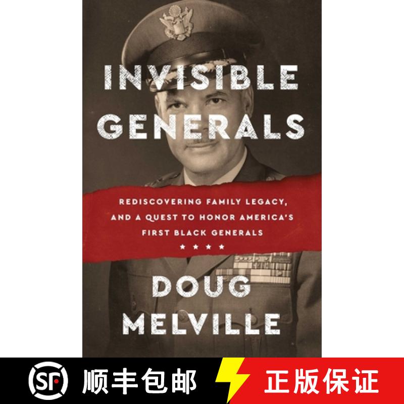 【3-4周达】Invisible Generals: Rediscovering Family Legacy, and a Quest to Honor America's First Blac... [9781668005132]
