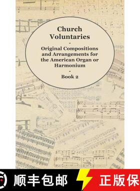 【3-4周达】Church Voluntaries - Original Compositions and Arrangements for the American Organ or Harm... [9781447455486]