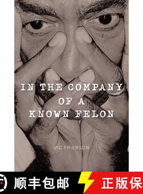 预订 In the Company of a Known Felon [9781633388987]