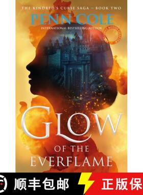 【3-4周达】Glow of the Everflame : The second book in an irresistibly epic and angsty romantasy series [9781035428946]