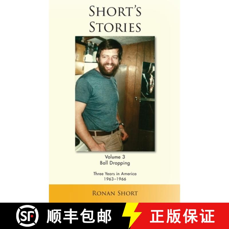 【2-3周达】Short's Stories: Ball Dropping, Three Years in America, 1963-1966 [9780578799490]