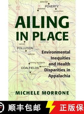【3-4周达】Ailing in Place: Environmental Inequities and Health Disparities in Appalachia [9780821424209]