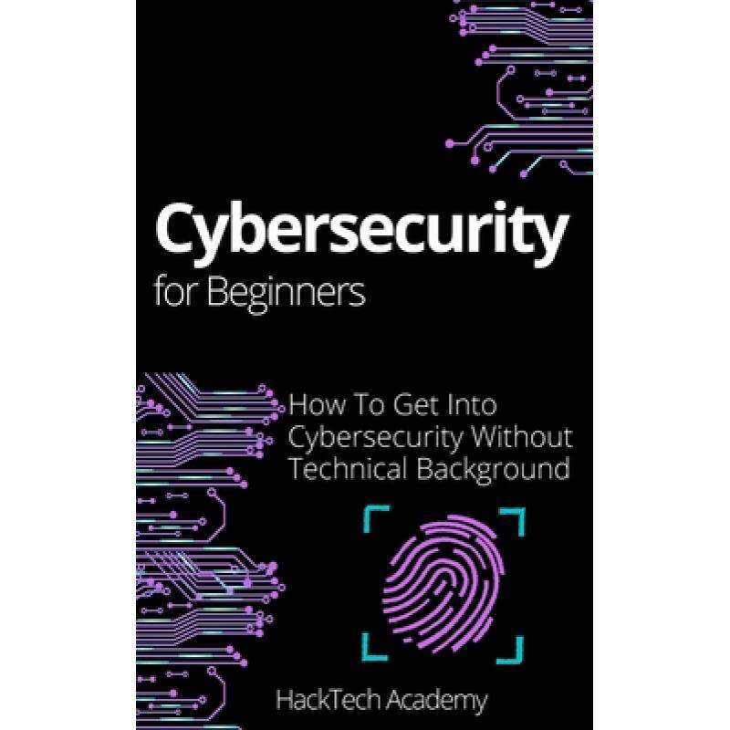 预订 cybersecurity for beginners: how to . [9781802949131]