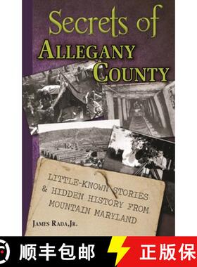 预订 Secrets of Allegany County: Little-Known Stories & Hidden History From Mountain Maryland [9781735289052]