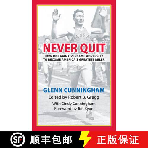 【3-4周达】Never Quit – How One Man Overcame Adversity to Become America`s Greatest Miler [9780700638918]