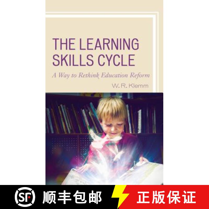 【3-4周达】The Learning Skills Cycle : A Way to Rethink Education Reform [9781475833218]