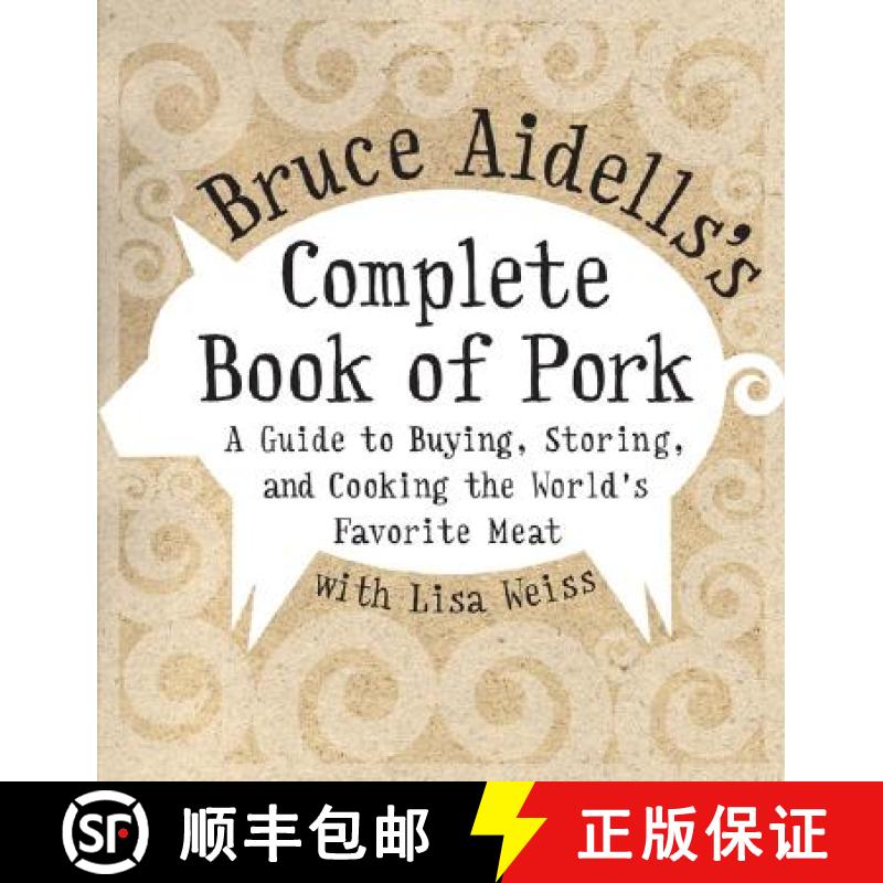 【3-4周达】Bruce Aidells's Complete Book of Pork: A Guide to Buying, Storing, and Cooking the World's... [9780060508951]