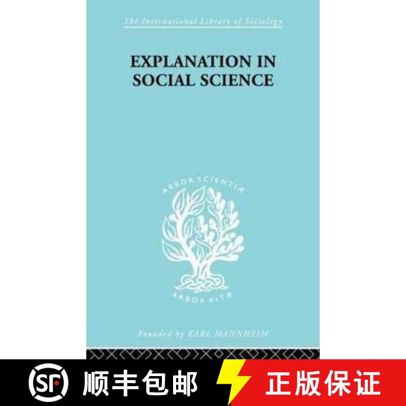 【4周达】Explanation in Social Science [9780415604963]